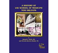 A History Of Lsu School Of Medicine New Orleans