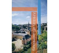 A History of Luxembourg