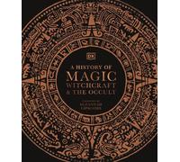A History of Magic, Witchcraft and the Occult – Esoteric Histories