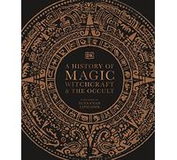 A History of Magic, Witchcraft and the Occult – Esoteric Histories