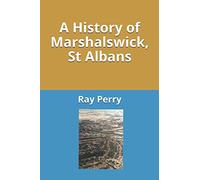 A History of Marshals Wick, St Albans