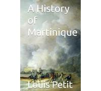 A History of Martinique