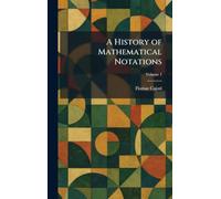 A History of Mathematical Notations