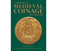 A History of Medieval Coinage: 1066-1485