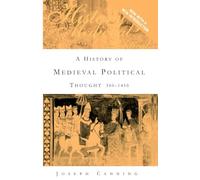 A History of Medieval Political Thought: 300-1450