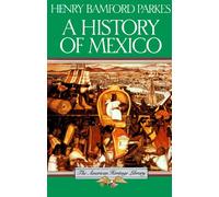 A History of Mexico (American Heritage Library)