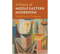 A History of Middle Eastern Modernism
