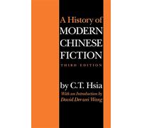 A History of Modern Chinese Fiction, Third Edition