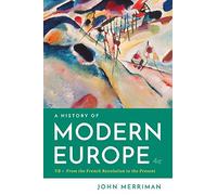 A History of Modern Europe: From the French Revolution to the Present: 2