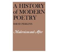 A History of Modern Poetry, Volume II: Modernism and After