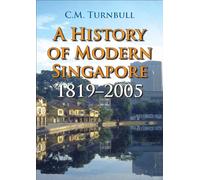A History of Modern Singapore, 1819-2005
