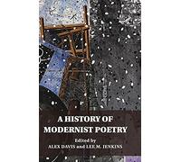A History of Modernist Poetry
