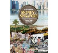 A History of Money in Singapore