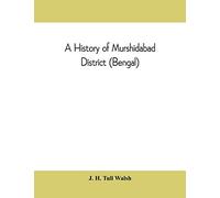 A history of Murshidabad District (Bengal): with biographies of some of its noted families