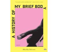 A History of My Brief Body