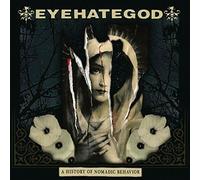 Eyehategod - A History Of Nomadic Behavior