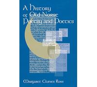 A History of Old Norse Poetry and Poetics