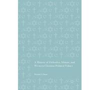 A History of Orthodox, Islamic, and Western Christian Political Values