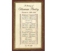A History of Ottoman Poetry Volume IV: 1700-1850: 4 (Gibb Memorial Trust Turkish Studies)