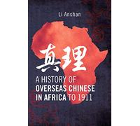A History of Overseas Chinese in Africa to 1911