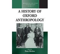 A History of Oxford Anthropology: 15 (Methodology & History in Anthropology, 15)