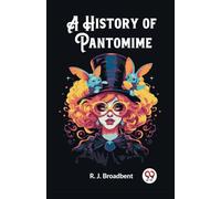 A History of Pantomime (Edition2023)