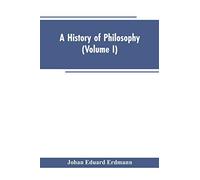 A History of Philosophy (Volume I)