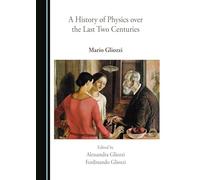 A History of Physics over the Last Two Centuries