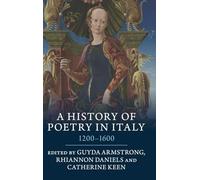 A History of Poetry in Italy: 1200-1600