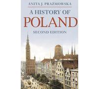 A History of Poland: 33 (Bloomsbury Essential Histories)