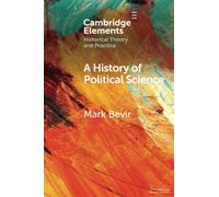 A History of Political Science (Elements in Historical Theory and Practice)
