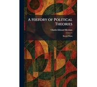 A History of Political Theories: Recent Times