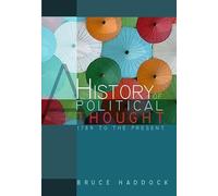 A History of Political Thought: 1789 to the Present: 2