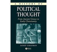 A History of Political Thought: From Ancient Greece to Early Christianity
