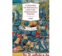 A History of Portugal and the Portuguese Empire : From Beginnings to 1807