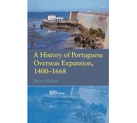 A History of Portuguese Overseas Expansion 1400-1668