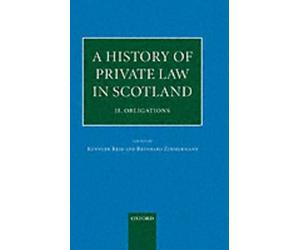 A History of Private Law in Scotland: Volume 2: Obligations - 9780198299288