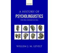 A History of Psycholinguistics: The Pre-Chomskyan Era - Paperback NEW Willem Lev