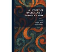 A History of Psychology in Autobiography