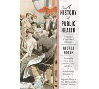 A History of Public Health by George Rosen, Pascal James Impe... - 9781421416014