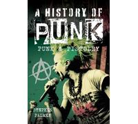 A History Of Punk : Punk & Pistolry