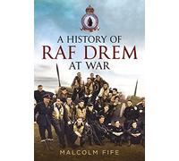 A History of RAF Drem at War