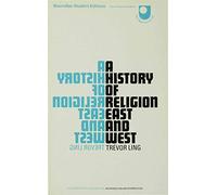 A History of Religion East and West: An Introduction and Interpretation (Studies in Economic History)