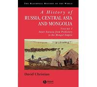 A History of Russia, Central Asia and Mongolia: Inner Eurasia from Prehistory to the Mongol Empire: 1 (Blackwell History of the World)