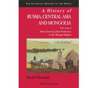 A History of Russia, Central Asia and Mongolia: Inner Eurasia from Prehistory to the Mongol Empire: 1 (Blackwell History of the World)