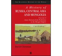 A History of Russia, Central Asia and Mongolia, Volume I : Inner Eurasia from Prehistory to the Mongol Empire