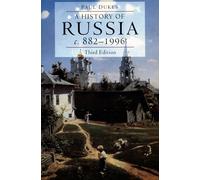 A History of Russia: Medieval, Modern, Contemporary, c.882-1996