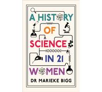 A History of Science in 21 Women