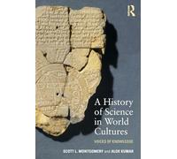 A History of Science in World Cultures: Voices of Knowledge
