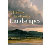 A History of Scotland's Landscapes
